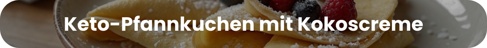 Keto-Pfannkuchen mit Kokoscreme